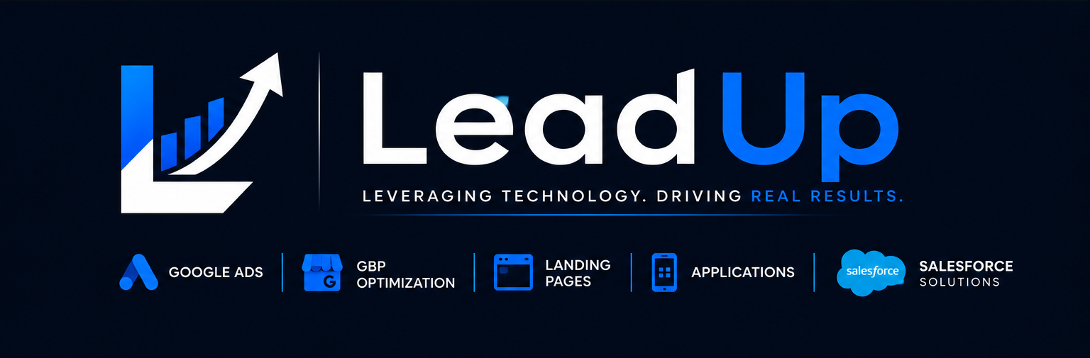 LeadUp — Google Ads, GBP, Landing Pages, Applications, Salesforce